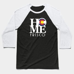 HOME Frisco Colorado Baseball T-Shirt